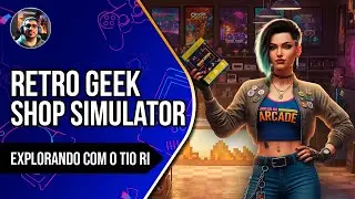 Abrindo a Loja dos Sonhos! | Primeiros Passos em Retro Geek Shop Simulator