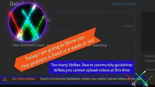 To many strikes Due to community Guidelines strikes you cannot upload video at this time #fixed
