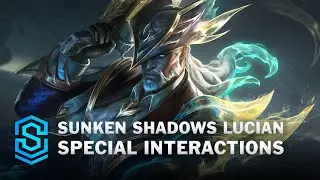 Sunken Shadows Lucian Special Interactions - Full Voice English