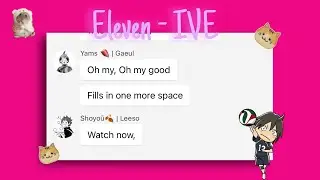 [Eleven] Haikyuu x IVE || Haikyuu texts || kpop || czennie