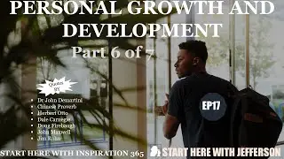 Personal Growth and Development |Part 6 of 7 |Inspiration 365. EP 17