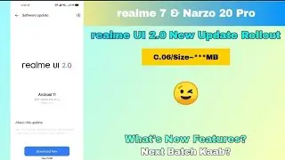Realme 7/Narzo 20 Pro realme UI 2.0 Update  | C.06 Update Rollout | what's New Features~rockoamit 😁🔥
