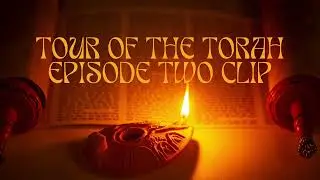 Tour of the Torah : Episode Two : Clip