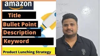 How to create Title|Bullet Points|Description |Keywords|#amazonselleraccount