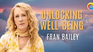 Unlocking Well-being with Fran Bailey: A Deep Dive into the SHEVA Method for Personal Growth