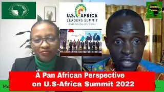 A Pan African Perspective on US-Africa Summit 2022