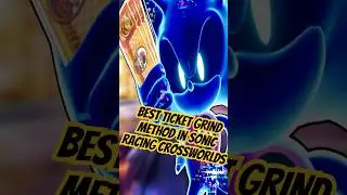 The BEST Way To Grind Tickets In Sonic Racing CrossWorlds!