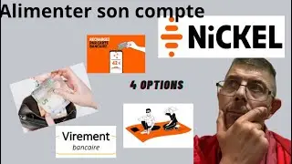 COMPTE NICKEL : 4 OPTIONS POUR LE RECHARGER [argent liquide, CB, virement, ch&egrave;que]
