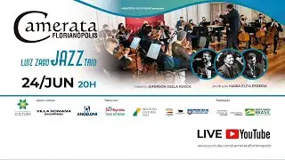 Live - CAMERATA e Luiz Zago JAZZ Trio