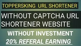 Toppersking url shortener website | earning websites for students without investment Earn paytm cash