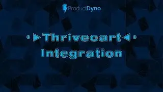 Product Dyno Review - Thrivecart Integration - UNLIMITED For The LIFETIME