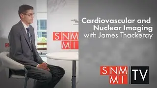 Cardiovascular and Nuclear Imaging with James T. Thackeray, PhD
