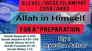 ALLAH IN HIMSELF QURANIC PASSAGES O LEVEL IGCSE 2058/0493 | ALLAH IN HIMSELF THEME | AYESHA AZHAR