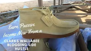 Clarks Wallabees I Blogging About Wallabees as a Side Hustle for Passive Income