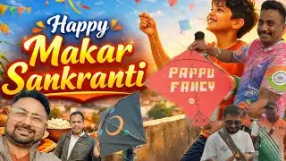 Makar Sankranti 2026.pappu fancy 