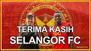 TERIMA KASIH SELANGOR FC - Jordan Ayimbila