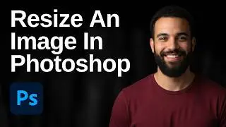 How To Resize An Image In Photoshop (2026 Easy Guide)