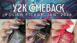 💅 Polish Pickup, Jan. 2026 - Y2K Comeback || Nail Swatches