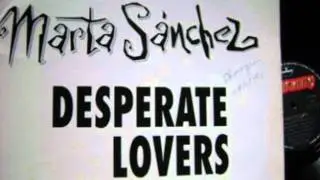 Marta Sanchez    Desperate Lovers RADIO REMIX 1994