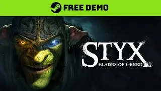 Styx: Blades of Greed - Demo Available On Steam