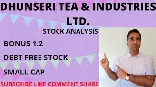 DHUNSERI TEA & INDUSTRIES LTD. STOCK ANALYSIS IN TAMIL| BONUS 1:2 |LEARN SHARES