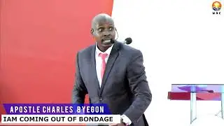 I AM COMING OUT OF BONDAGE  BY APOSTLE CHARLES BYEGON