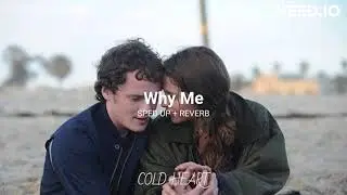 Rayven Justice - Why Me (sped up + reverb) | COLD HEART