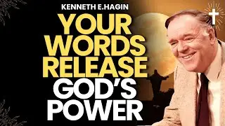 SPEAK IT & SEE IT: HOW FAITH DECLARATIONS RELEASE GOD&rsquo;S POWER | KENNETH E.HAGIN