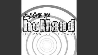 Made in Holland (DJ MNS Extended)