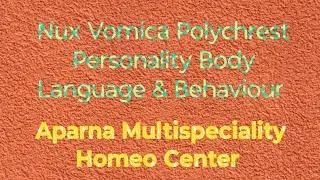 Nux Vomica Polychrest Remedy Body Language Gesture and Behaviour in homeopathy.