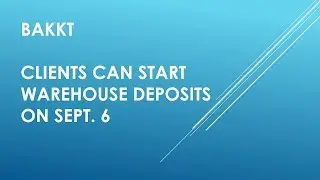 Sept 6th BAKKT will warehouse Clients Crypto Currency and Bitcoin