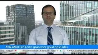 ABN AMRO en Fortis gaan voor goud op de Zuidas