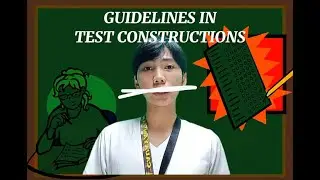 GUIDELINES IN TEST CONSTRUCTION (Group 5)