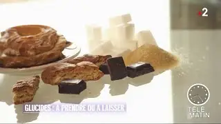 Sant&eacute; - Glucides : &agrave; prendre ou &agrave; laisser ?