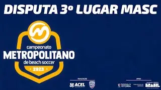 DECIS&Atilde;O 3&ordm; LUGAR MASCULINA - Campeonato Metropolitano de Beach Soccer - S&eacute;rie B