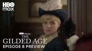 The Gilded Age Season 3 | Episode 8 Preview | HBO Max
