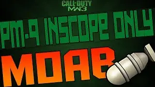 MW3 : MOAB mit GigaExa&acute;s Klasse! PM9 Thermal only Inscope MOAB! My best MOAB | AMP Delirium