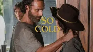 Rick & Carl Grimes: So Cold(TWD-TOWL)