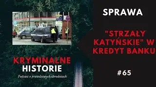 NAPAD NA KREDYT BANK W WARSZAWIE | KRYMINALNE HISTORIE