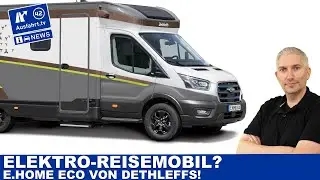 Dethleffs e.home eco = vollelektrisches Reisemobil-Konzept mit Aussicht auf Serienfertigung?!