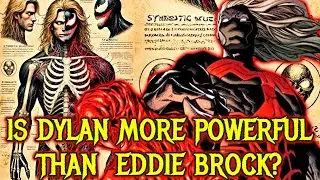 Dylan Brock Anatomy Explored - Is Dylan Brock (Son) More Powerful Than   Eddie Brock (Father) & More