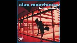 Alan Moorhouse Orchestra - ''Happy Sounds''