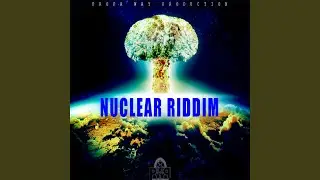 Nuclear Riddim (Instrumental)