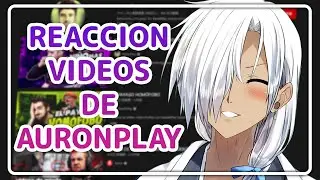 VTUBER JAPONES REACCIOANDO A AURONPLAY 🤣 【@naravtes 】