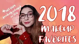 2018 Makeup Favorites (but not only stuff released in 2018!)
