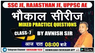 SSC JE/UPPSC AE/RAJ JE | MIXED PRACTICE QUESTIONS | EverExam | Avnish Sir | Class 7