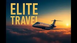 &ldquo;Inside Elite Travel: Silence, Space & Luxury&rdquo;
