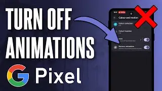Как отключить анимацию на Google Pixel
