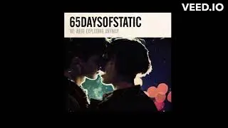 65daysofstatic &ndash; Come To Me (feat. Robert Smith of The Cure) (HQ)