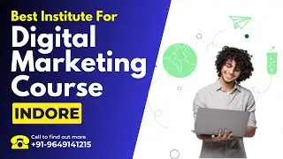 Best Training Institute for Digital Marketing Course in Indore | Digital Marketing Training